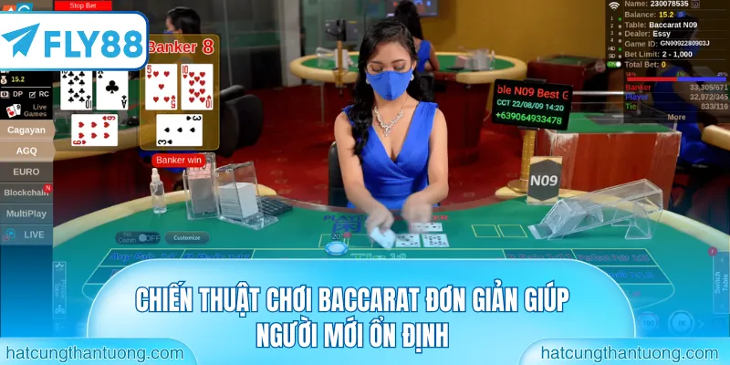 Chiến thuật chơi baccarat đơn giản giúp người mới ổn định